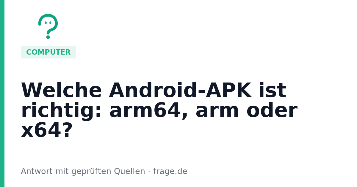 Welche Android-APK ist richtig: arm64, arm oder x64?